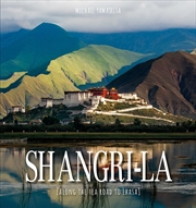Buy Shangri-La - A Wonderful Journey Along the Tea Road to Lhasa