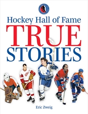 Buy Hockey Hall of Fame True Stories