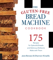 Buy The Gluten-Free Bread Machine Cookbook