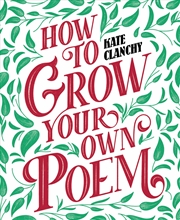 Buy How to Grow Your Own Poem