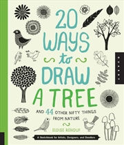 Buy 20 Ways To Draw A Tree And 44 Other Nifty Things From Nature