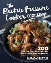 Buy The Electric Pressure Cooker Cookbook