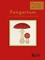Buy Fungarium (Gift Edition) Welcome to the Museum