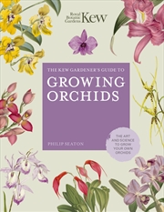 Buy The Kew Gardener's Guide To Growing Orchids