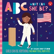 Buy ABC What Can She Be? (ABC for Me)