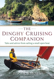 Buy The Dinghy Cruising Companion 2Nd Edition: Tales And Advice From Sailing A Small Open Boat