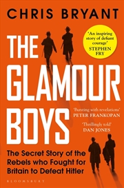 Buy The Glamour Boys: The Secret Story Of The Rebels Who Fought For Britainto Defeat Hitler