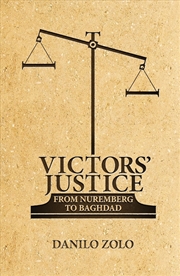 Buy Victors' Justice: From Nuremberg To Baghdad