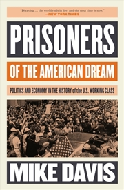 Buy Prisoners Of The American Dream