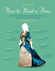 Buy How To Read A Dress: A Guide To Changing Fashion From The 16th To The 21st Century