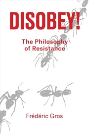 Buy Disobey!: A Guide To Ethical Resistance