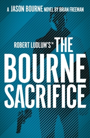 Buy Robert Ludlum's The Bourne Sacrifice