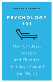 Buy Psychology 101: The 101 Ideas, Concepts And Theories That Have Shaped Our World