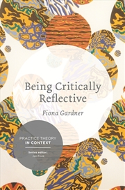 Buy Being Critically Reflective: Engaging In Holistic Practice