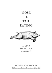 Buy Nose To Tail Eating: A Kind Of British Cooking