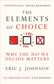 Buy The Elements Of Choice: Why The Way We Decide Matters