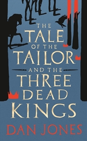 Buy The Tale Of The Tailor And The Three Dead Kings: A Medieval Ghost Story