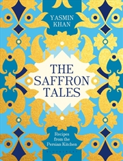 Buy Saffron Tales: Recipes From The Persian Kitchen