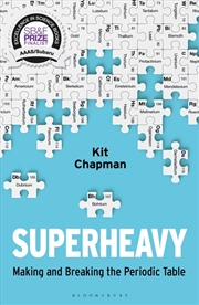 Buy Superheavy: Making And Breaking The Periodic Table