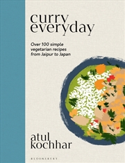 Buy Curry Everyday: Over 100 Simple Vegetarian Recipes From Jaipur To Japan
