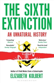 Buy Sixth Extinction: An Unnatural History