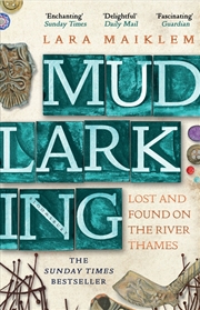 Buy Mudlarking: Lost And Found On The River Thames