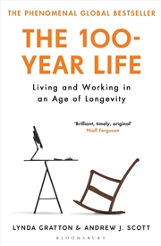 Buy The 100-Year Life: Living And Working In An Age Of Longevity
