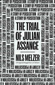 Buy The Trial Of Julian Assange: A Story Of Persecution
