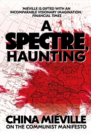 Buy A Spectre, Haunting: On The Communist Manifesto