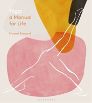 Buy Yoga: A Manual For Life