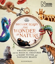 Buy Fantastic Beasts: The Wonder Of Nature: The Book Of The Exhibition