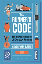 Buy The Runners' Code: The Unwritten Rules Of Everyday Running