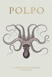 Buy Polpo: A Venetian Cookbook (Of Sorts)