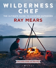 Buy Wilderness Chef: The Ultimate Guide To Cooking Outdoors