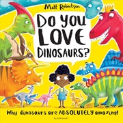Buy Do You Love Dinosaurs?
