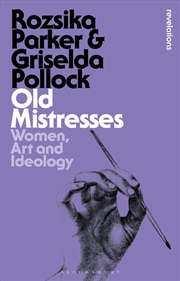Buy Old Mistresses: Women, Art And Ideology