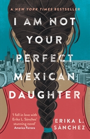 Buy I Am Not Your Perfect Mexican Daughter