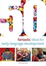 Buy 50 Fantastic Ideas For Early Language Development