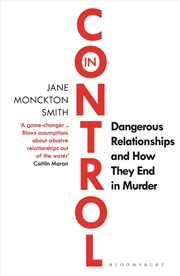 Buy In Control: Dangerous Relationships And How They End In Murder