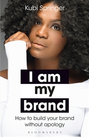 Buy I Am My Brand: How To Build Your Brand Without Apology