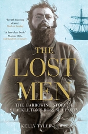 Buy The Lost Men: The Harrowing Story Of Shackleton'S Ross Sea Party