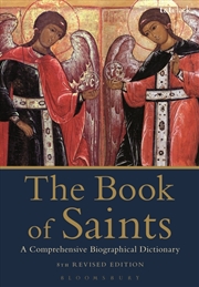 Buy The Book Of Saints: A Comprehensive Biographical Dictionary