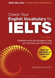 Buy Check Your English Vocabulary For Ielts: Essential Words And Phrases Tohelp You Maximise Your Ielts