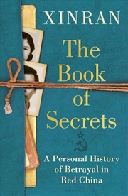 Buy The Book Of Secrets: A Personal History Of Betrayal In Red China
