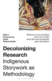 Buy Decolonizing Research: Indigenous Storywork As Methodology