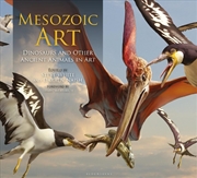 Buy Mesozoic Art: Dinosaurs And Other Ancient Animals In Art