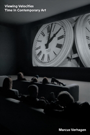 Buy Viewing Velocities: Time In Contemporary Art