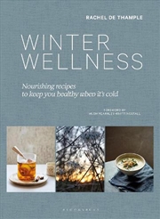 Buy Winter Wellness: Nourishing Recipes To Keep You Healthy When It's Cold