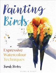 Buy Painting Birds: Expressive Watercolour Techniques