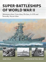 Buy Super-Battleships Of World War Ii: Montana-Class, Lion-Class, H-Class, A-150 And Sovetsky Soyuz-Clas